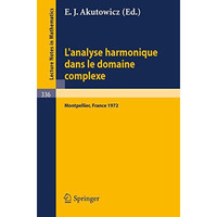 L'Analyse Harmonique dans le Domaine Complexe: Actes de la Table Ronde Internati [Paperback]