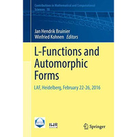 L-Functions and Automorphic Forms: LAF, Heidelberg, February 22-26, 2016 [Hardcover]