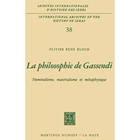 La philosophie de Gassendi: Nominalisme, mat?rialisme et m?taphysique [Hardcover]