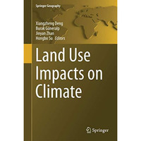 Land Use Impacts on Climate [Hardcover]