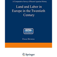 Land and Labor in Europe in the Twentieth Century: A Comparative Survey of Agrar [Paperback]