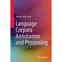 Language Corpora Annotation and Processing [Hardcover]