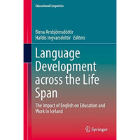 Language Development across the Life Span: The Impact of English on Education an [Hardcover]