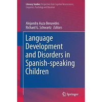 Language Development and Disorders in Spanish-speaking Children [Hardcover]