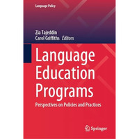 Language Education Programs: Perspectives on Policies and Practices [Hardcover]