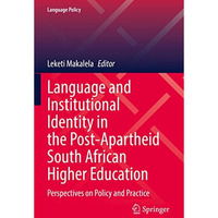 Language and Institutional Identity in the Post-Apartheid South African Higher E [Paperback]