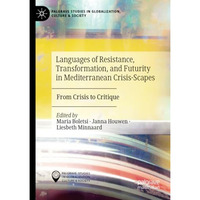 Languages of Resistance, Transformation, and Futurity in Mediterranean Crisis-Sc [Paperback]