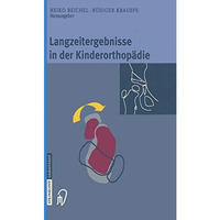 Langzeitergebnisse in der Kinderorthop?die [Paperback]