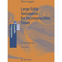 Large Eddy Simulation for Incompressible Flows: An Introduction [Paperback]