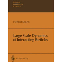 Large Scale Dynamics of Interacting Particles [Paperback]