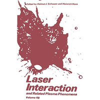 Laser Interaction and Related Plasma Phenomena: Volume 4B [Paperback]