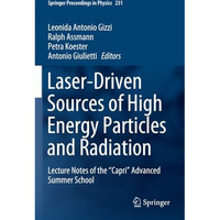 Laser-Driven Sources of High Energy Particles and Radiation: Lecture Notes of th [Paperback]