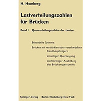 Lastverteilungszahlen f?r Br?cken: Erster Band Querverteilungszahlen der Lasten [Paperback]