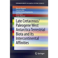 Late Cretaceous/Paleogene West Antarctica Terrestrial Biota and its Intercontine [Paperback]