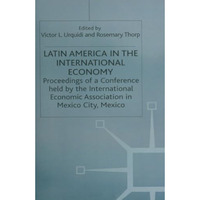 Latin America in the International Economy [Paperback]