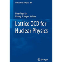 Lattice QCD for Nuclear Physics [Paperback]