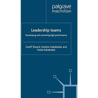 Leadership Teams: Developing and Sustaining High Performance [Paperback]