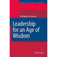 Leadership for an Age of Wisdom [Hardcover]