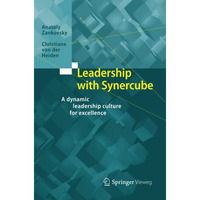 Leadership with Synercube: A dynamic leadership culture for excellence [Paperback]