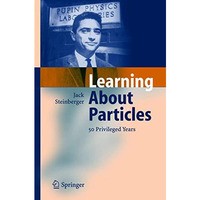 Learning About Particles - 50 Privileged Years [Hardcover]