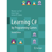 Learning C# by Programming Games [Hardcover]