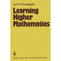 Learning Higher Mathematics: Part I: The Method of Coordinates Part II: Analysis [Paperback]