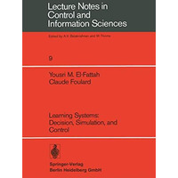 Learning Systems: Decision, Simulation, and Control [Paperback]