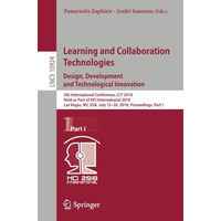 Learning and Collaboration Technologies. Design, Development and Technological I [Paperback]