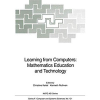 Learning from Computers: Mathematics Education and Technology [Paperback]