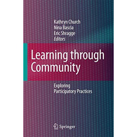 Learning through Community: Exploring Participatory Practices [Hardcover]