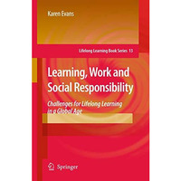 Learning, Work and Social Responsibility: Challenges for Lifelong Learning in a  [Hardcover]