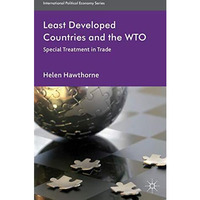 Least Developed Countries and the WTO: Special Treatment in Trade [Hardcover]