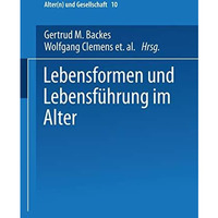 Lebensformen und Lebensf?hrung im Alter [Paperback]