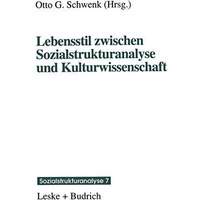 Lebensstil zwischen Sozialstrukturanalyse und Kulturwissenschaft [Paperback]