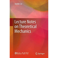 Lecture Notes on Theoretical Mechanics [Hardcover]