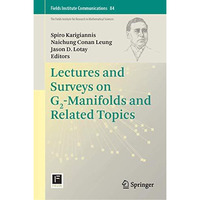 Lectures and Surveys on G2-Manifolds and Related Topics [Hardcover]