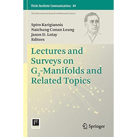 Lectures and Surveys on G2-Manifolds and Related Topics [Paperback]