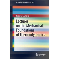 Lectures on the Mechanical Foundations of Thermodynamics [Paperback]