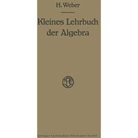 Lehrbuch der Algebra: Kleine Ausgabe in Einem Bande [Paperback]