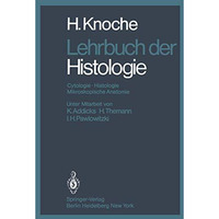 Lehrbuch der Histologie: Cytologie Histologie Mikroskopische Anatomie [Paperback]