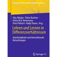 Lehren und Lernen in Differenzverh?ltnissen: Interdisziplin?re und Intersektiona [Paperback]