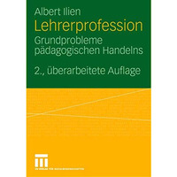 Lehrerprofession: Grundprobleme p?dagogischen Handelns [Paperback]