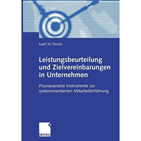 Leistungsbeurteilung und Zielvereinbarungen in Unternehmen: Praxiserprobte Instr [Paperback]