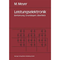 Leistungselektronik: Einf?hrung. Grundlagen. ?berblick [Paperback]