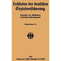 Leitfaden der deutschen Sozialversicherung: Neubearbeitung 1930 [Paperback]