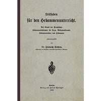 Leitfaden f?r den Hebammenunterricht: Auf Grund des Preu?ischen Hebammenlehrbuch [Paperback]