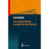 Lernen  das gegenw?rtige Ereignis f?r die Zukunft: Wie man wettbewerbsf?hig wir [Paperback]