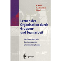 Lernen der Organisation durch Gruppen- und Teamarbeit: Wettbewerbsvorteile durch [Paperback]