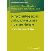 Lernprozessbegleitung und adaptives Lernen in der Grundschule: Forschungsbezogen [Paperback]