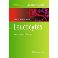 Leucocytes: Methods and Protocols [Paperback]